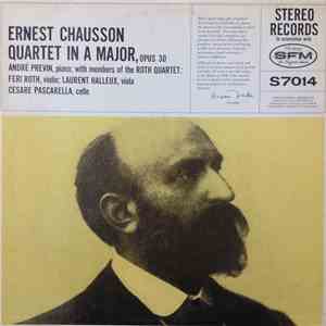Ernest Chausson - André Previn With Members Of The Roth Quartet - Quartet In A Major, Opus 30