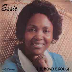 Essie Moss With The Bill Moss Concert Choir - Essie: The Road Is Rough