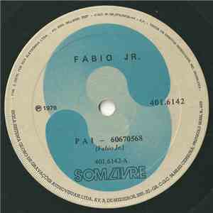 Fabio Jr. - Pai / Sonho, Loucura E Medo