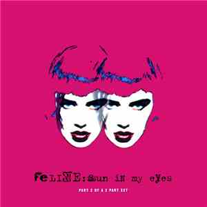 Feline  - Sun In My Eyes