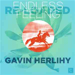 Gavin Herlihy - Endless Feeling (Re-Loaded)
