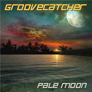 Groovecatcher - Pale Moon