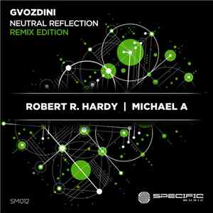 Gvozdini - Neutral Reflection (Remix Edition)