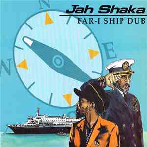 Jah Shaka - Far-I Ship Dub
