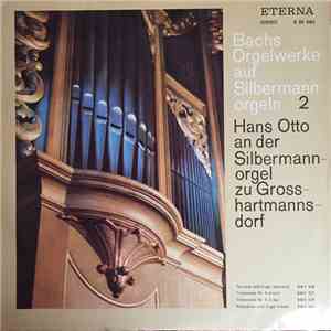 Johann Sebastian Bach - Bachs Orgelwerke Auf Silbermannorgeln 2