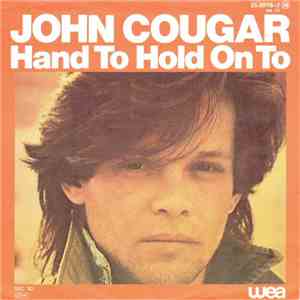 John Cougar - Hand To Hold On To