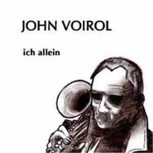 John Voirol - Ich Allein