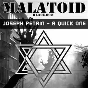 Joseph Petrin - A Quick One
