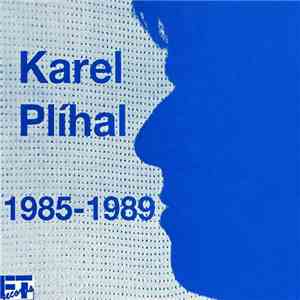 Karel Plíhal - 1985 - 1989