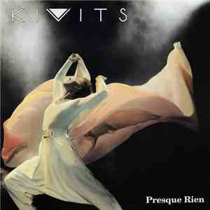 Kivits - Presque Rien