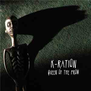 K-Ration - Queen Of The Prom