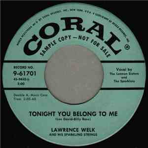 Lawrence Welk And His Sparkling Strings - Tonight You Belong To Me / When T ...