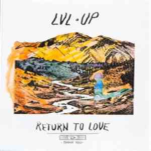 LVL UP - Return To Love