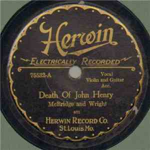 McBridge And Wright / Vernon Dalhart - Death Of John Henry / The Roving Gam ...