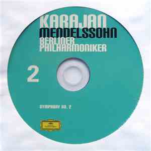 Mendelsshon / Karajan, Berliner Philharmoniker - Symphonies No. 2
