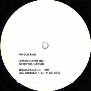 Minimal Man - Tantric / Six Of One