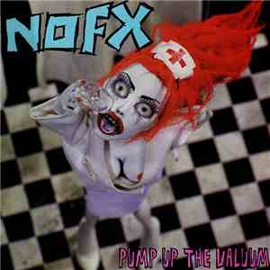 NOFX - Pump Up The Valuum
