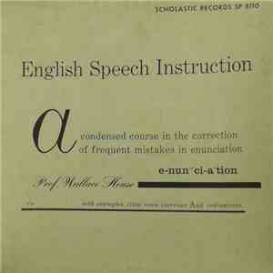 Professor Wallace House - English Speech Instruction - A condensed Course In The Corection Of Frequent Mistakes In Education
