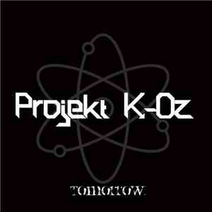 Projekt K-Oz - Tomorrow