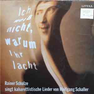 Rainer Schulze - Ich Weiß Nicht, Warum Ihr Lacht