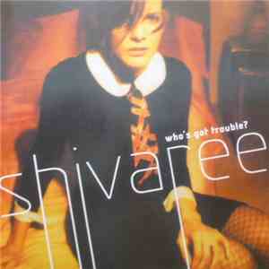 Shivaree - Who's Got Trouble?