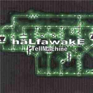 Tellmachine - Halfawake