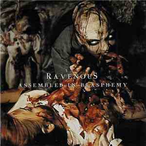 The Ravenous  - Assembled In Blasphemy