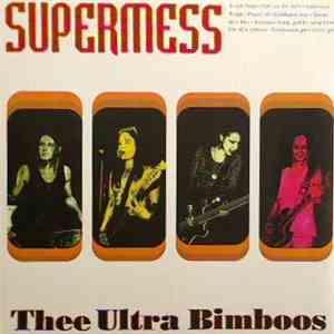 Thee Ultra Bimboos - Supermess