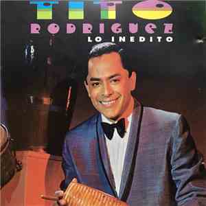 Tito Rodriguez - Lo Inedito