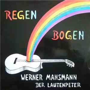 Werner Mansmann Der Lautenpeter - Regenbogen