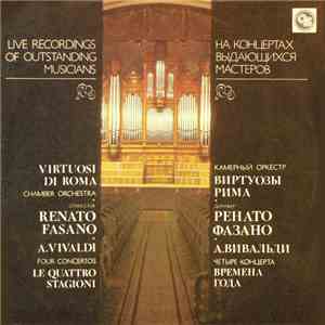 А. Вивальди - Виртуозы Рима, Ренато Фазано - Времена Года (Четыре Концерта)