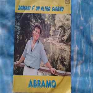 Abramo  - Domani E Un Altro Giorno