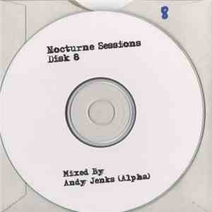 Andy Jenks (Alpha) - Nocturne Sessions Disk 8
