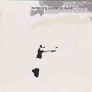 Autechre - Chiastic Slide
