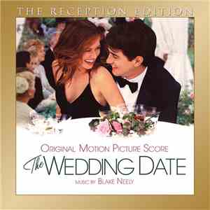 Blake Neely - The Wedding Date (Original Motion Picture Score) - The Reception Edition