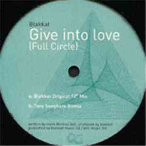 Blakkat - Give Into Love (Full Circle)