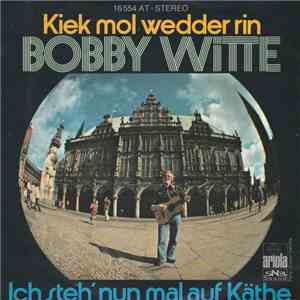 Bobby Witte, Die Raindrops - Kiek Mol Wedder Rin