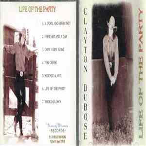 Clayton DuBose - Life Of The Party