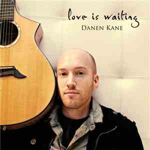 Danen Kane - Love Is Waiting