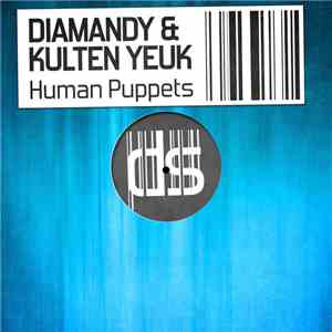 Diamandy & Kulten Yeuk - Human Puppets