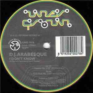 DJ Arabesque - I Don't Know