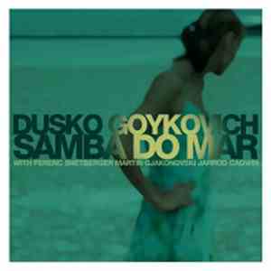 Dusko Goykovich - Samba Do Mar
