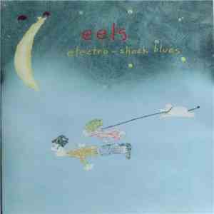 Eels - Electro-Shock Blues