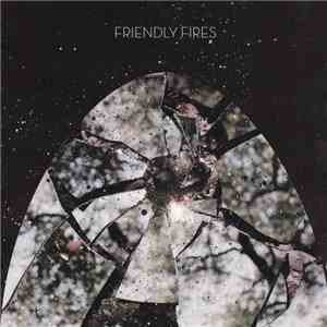 Friendly Fires - Friendly Fires