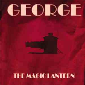George  - The Magic Lantern