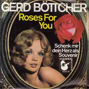 Gerd Böttcher - Roses For You