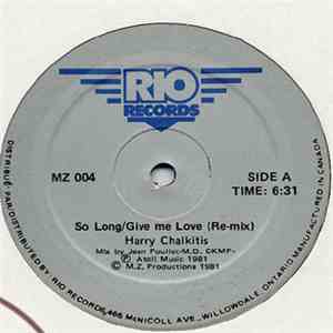 Harry Chalkitis - So Long / Give Me Love (remix)