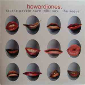 Howard Jones - Let The People Have Their Say - The Sequel