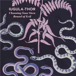 Iugula-Thor - Choosing Your Own Brand Of Evil