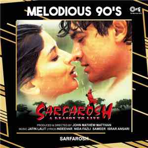 Jatin Lalit, Indivar, Nida Fazli, Sameer, Israr Ansari - Sarfarosh